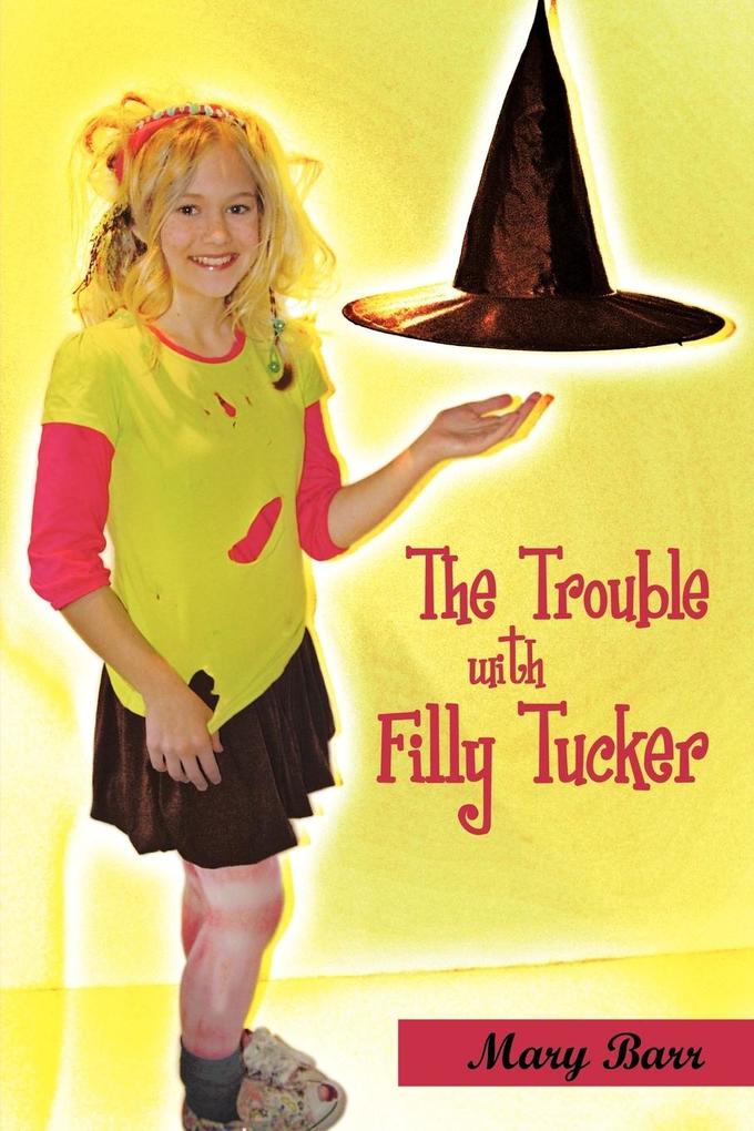 The Trouble with Filly Tucker - Mary Barr
