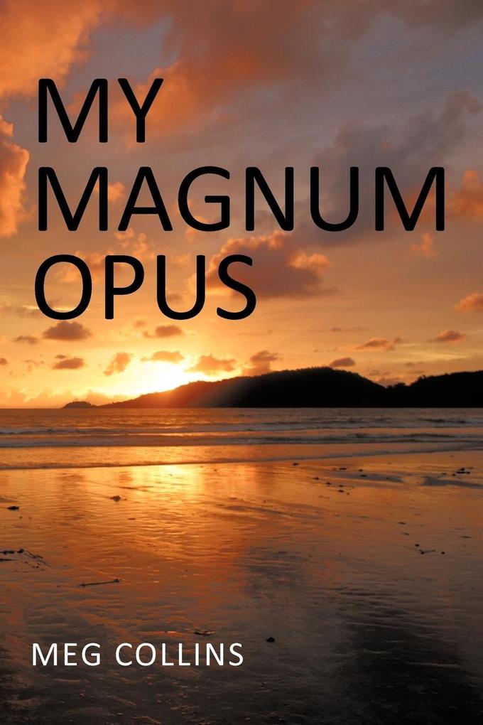 My Magnum Opus - Meg Collins