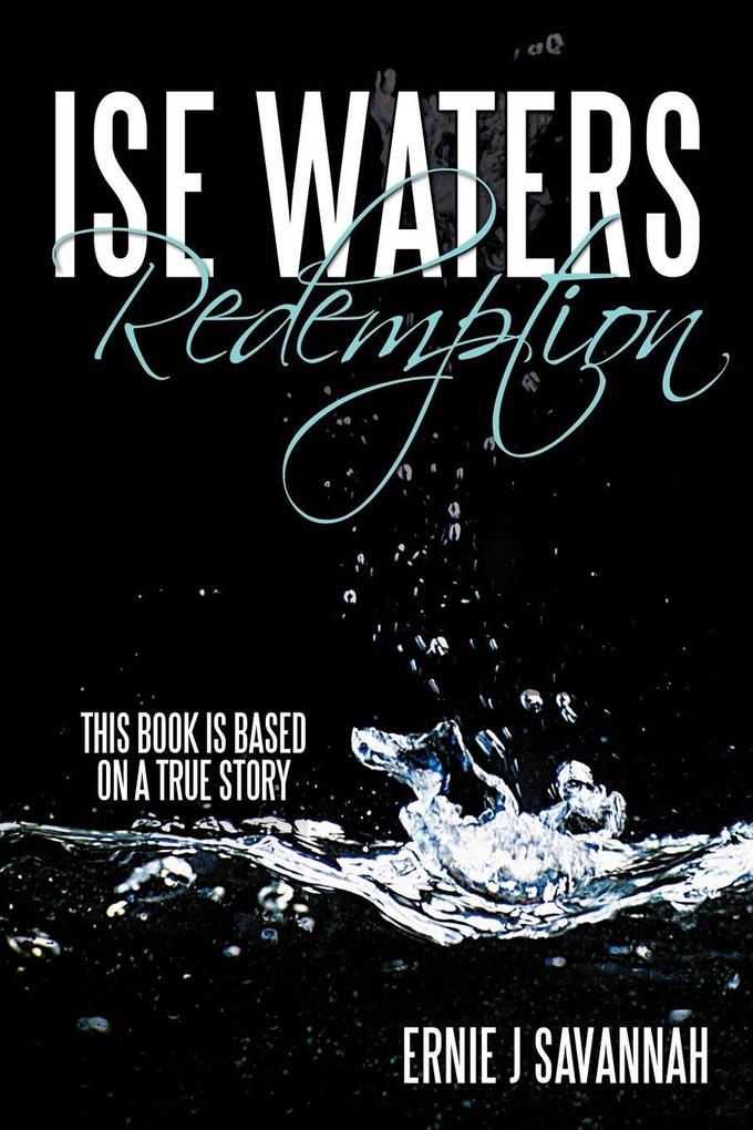 Ise Waters Redemption - Ernie J Savannah