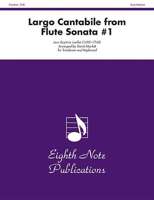 Largo Cantabile (from Flute Sonata #1): Part(s) - Jean-Baptiste Loeillet/ David Marlatt