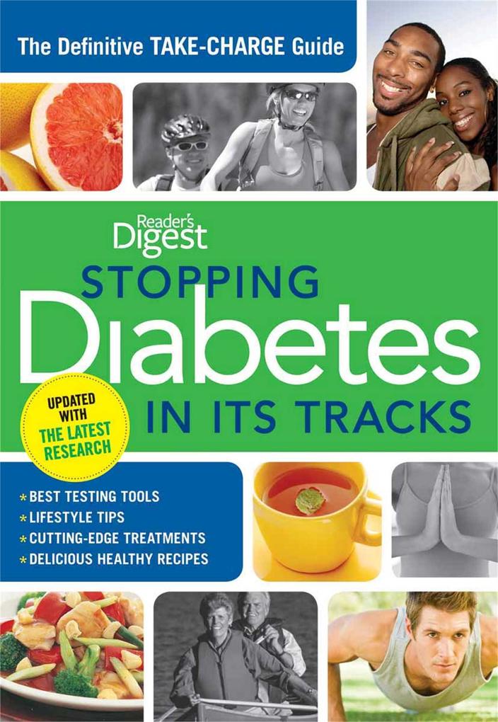 Stopping Diabetes in Its Tracks: The Definitive Take-Charge Guide - Editors of Reader's Digest