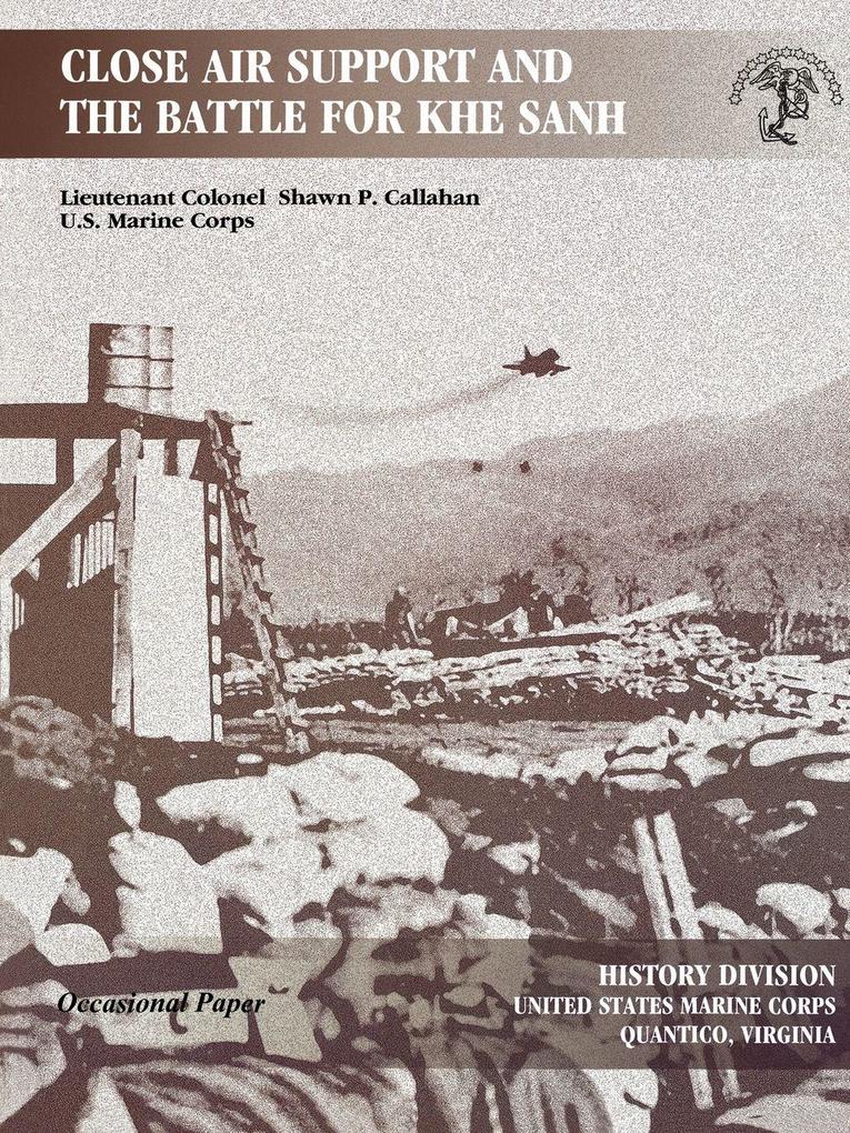 Close Air Support and the Battle for Khe Sanh