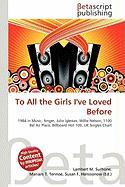 To All the Girls I've Loved Before