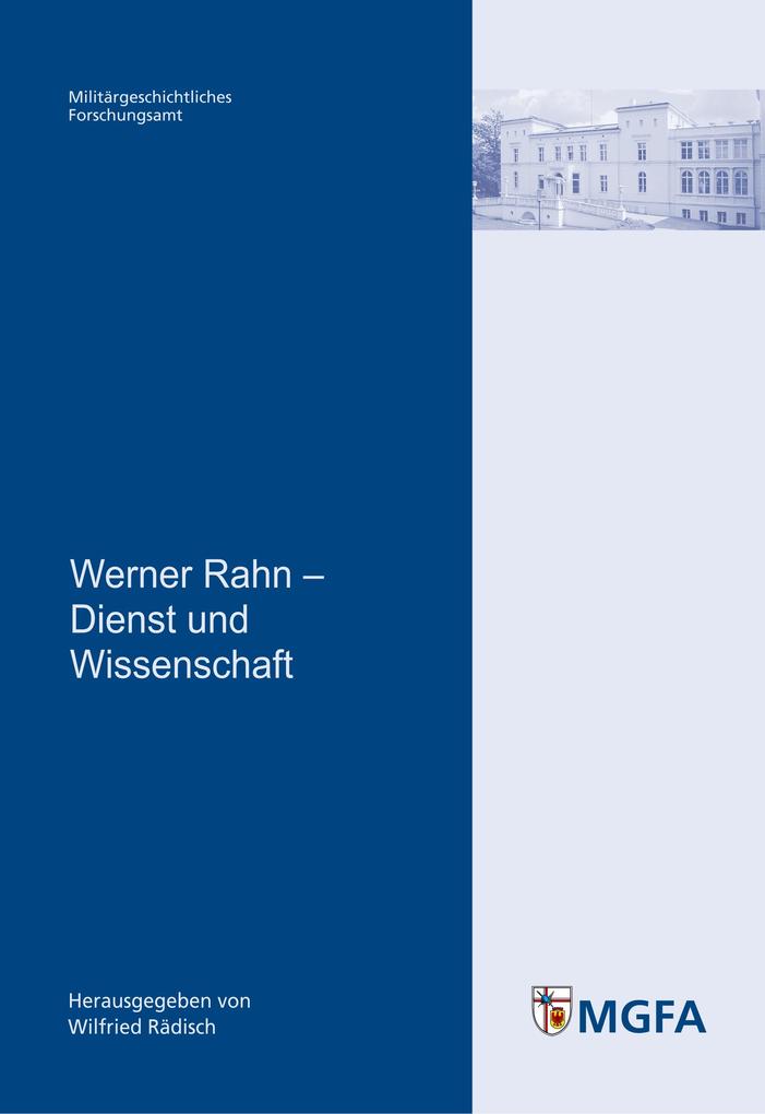 Werner Rahn - Dienst und Wissenschaft