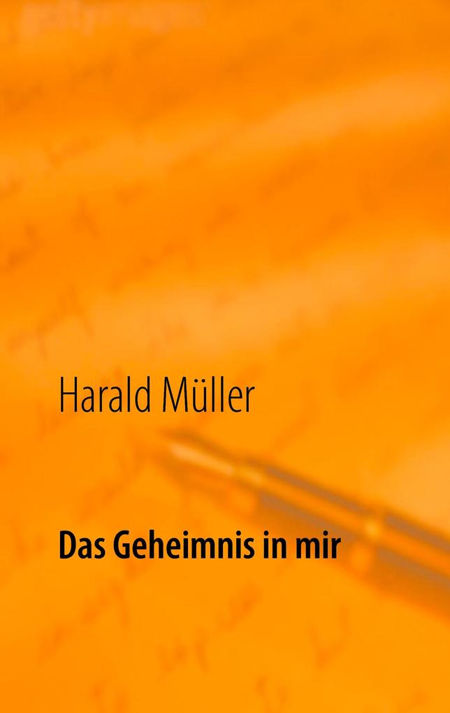 Das Geheimnis in mir - Harald Müller
