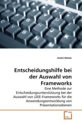 Entscheidungshilfe bei der Auswahl von Frameworks - André Melzer