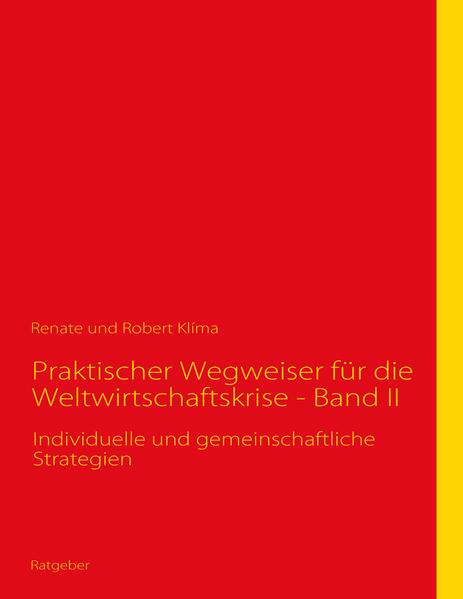 Praktischer Wegweiser für die Weltwirtschaftskrise - Band II - Robert Klíma/ Renate Klíma