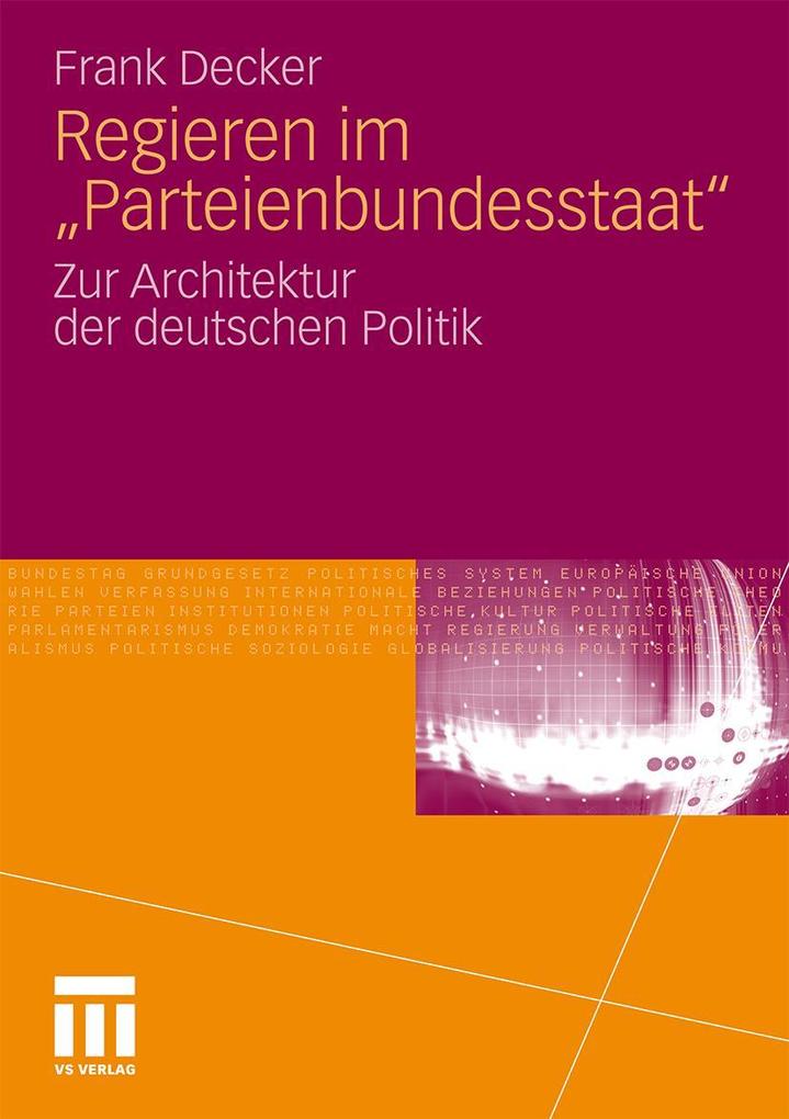 Regieren im 'Parteienbundesstaat'