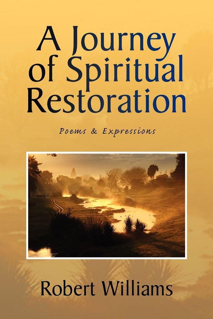 A Journey of Spiritual Restoration - Robert Williams