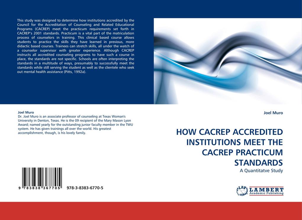 HOW CACREP ACCREDITED INSTITUTIONS MEET THE CACREP PRACTICUM STANDARDS