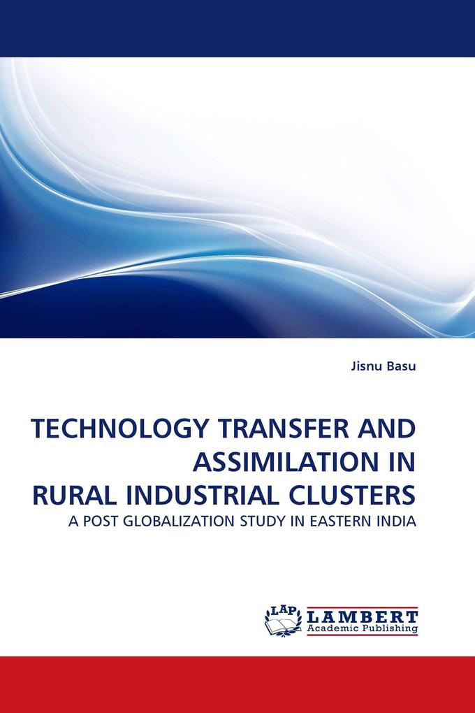TECHNOLOGY TRANSFER AND ASSIMILATION IN RURAL INDUSTRIAL CLUSTERS
