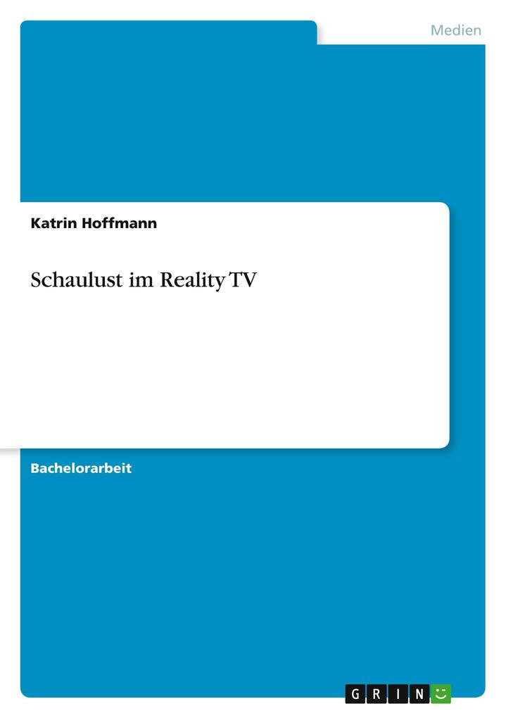 Schaulust im Reality TV - Katrin Hoffmann
