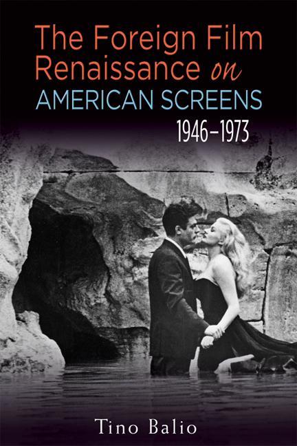 The Foreign Film Renaissance on American Screens 1946a 1973