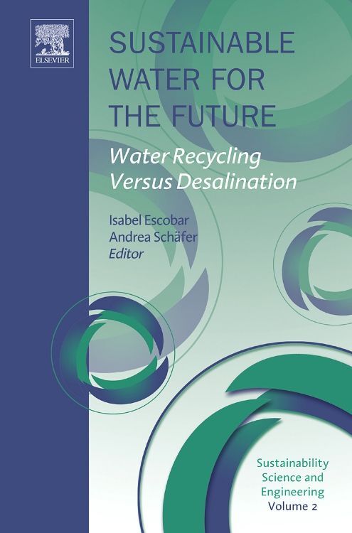 Sustainable Water for the Future: Water Recycling Versus Desalination Volume 2