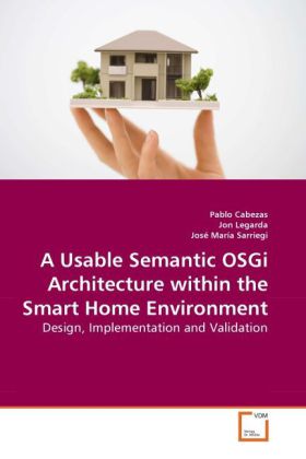 A Usable Semantic OSGi Architecture within the Smart Home Environment
