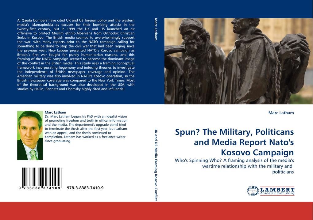 Spun? The Military Politicans and Media Report Nato''s Kosovo Campaign