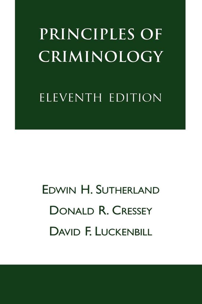 Principles of Criminology - Edwin H. Sutherland/ Donald R. Cressey/ David F. Luckenbill
