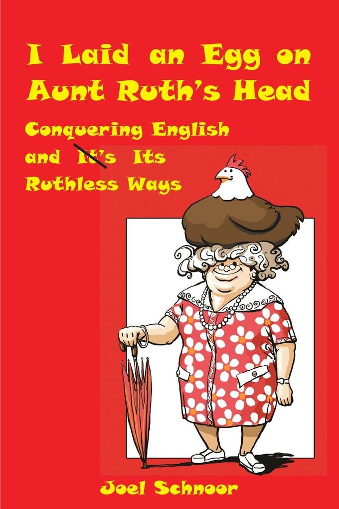 I Laid an Egg on Aunt Ruth‘s Head