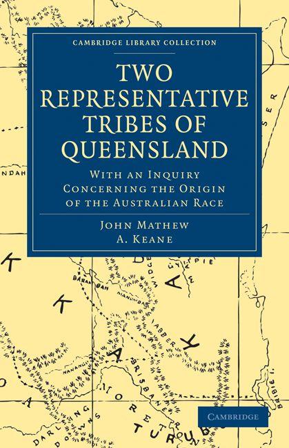 Two Representative Tribes of Queensland - John Mathew/ A. Keane