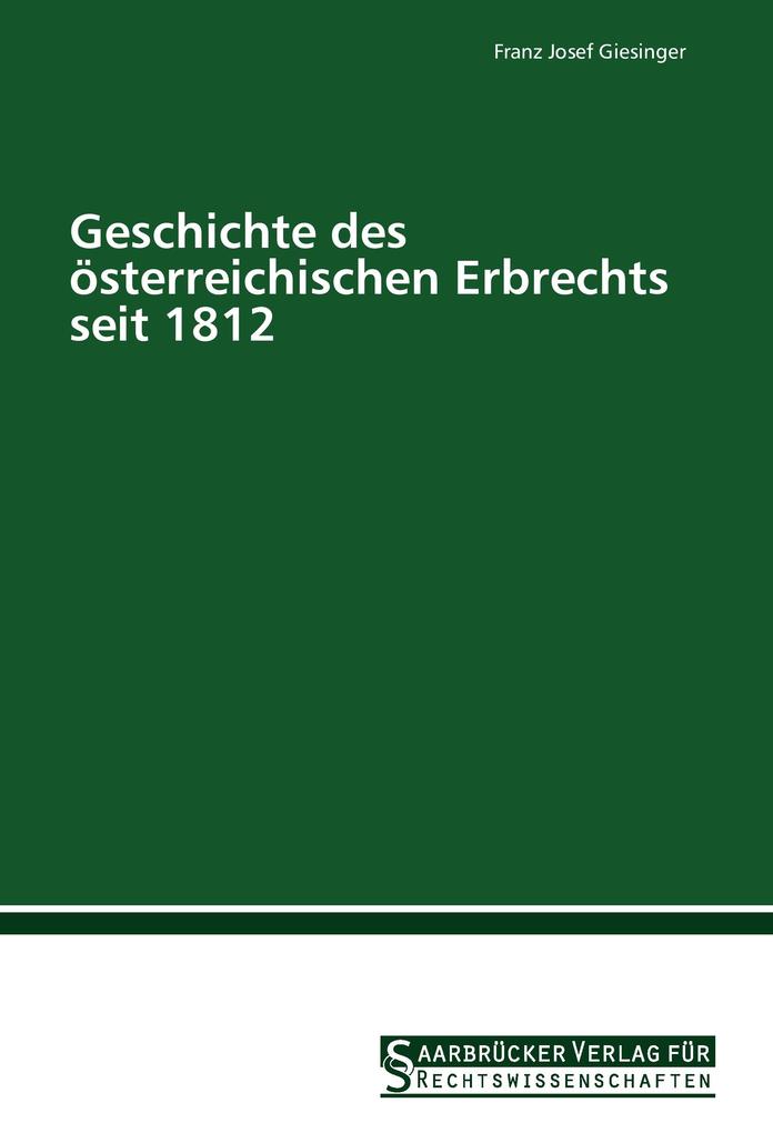 Geschichte des österreichischen Erbrechts seit 1812