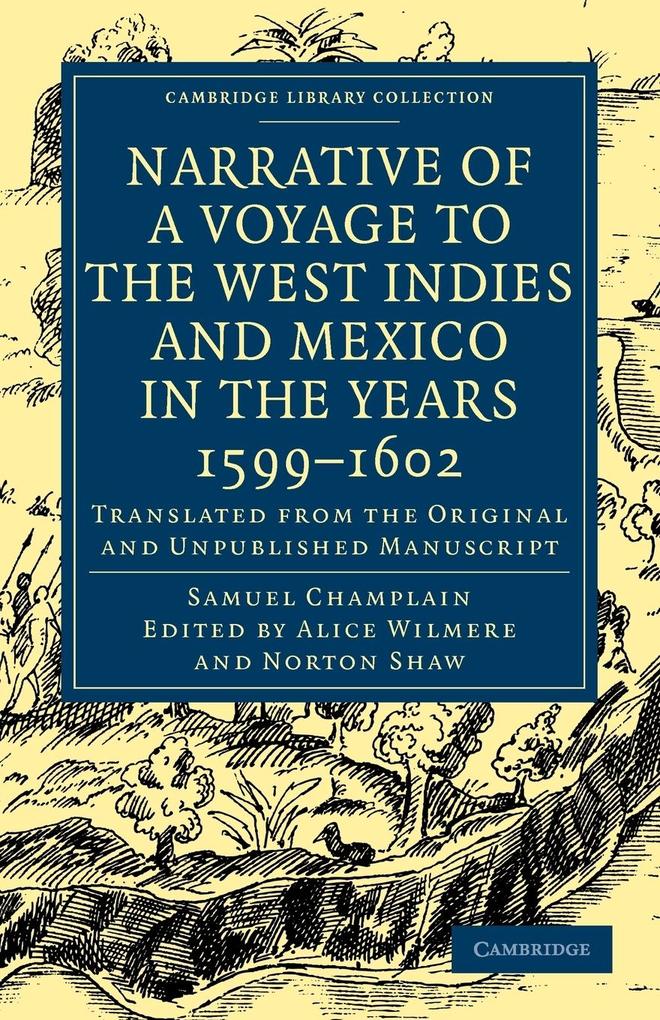 Narrative of a Voyage to the West Indies and Mexico in the Years 1599 1602