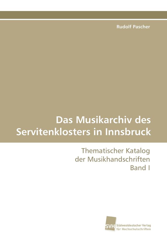 Das Musikarchiv des Servitenklosters in Innsbruck