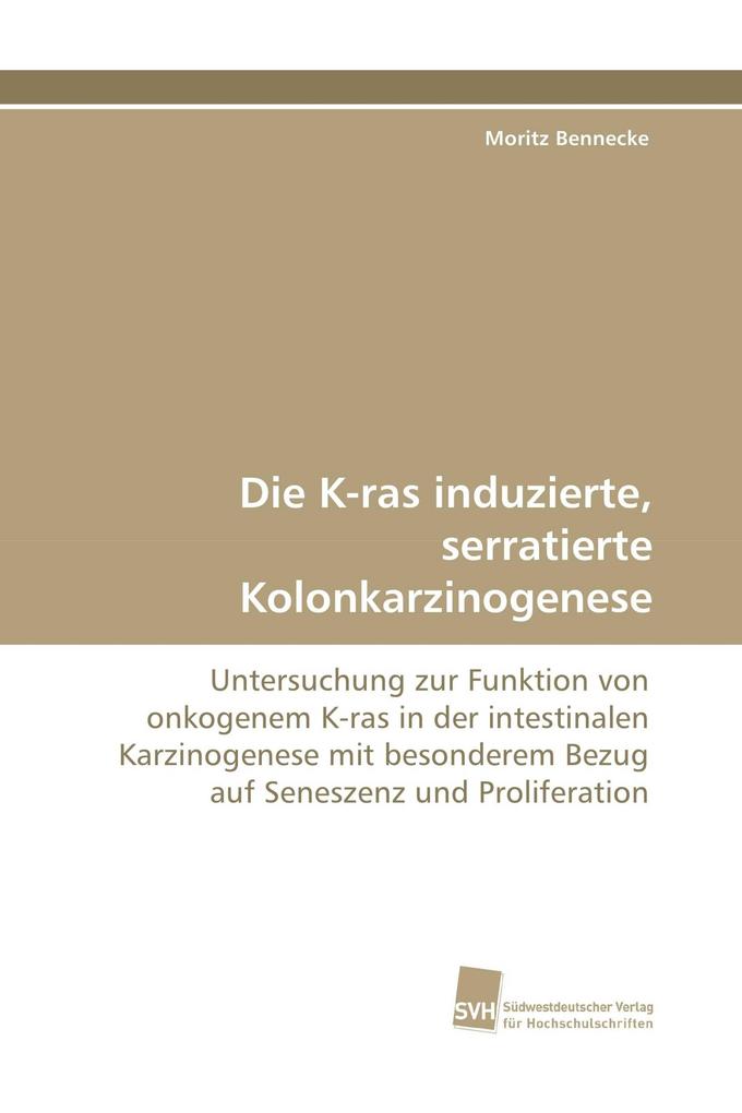 Die K-ras induzierte serratierte Kolonkarzinogenese