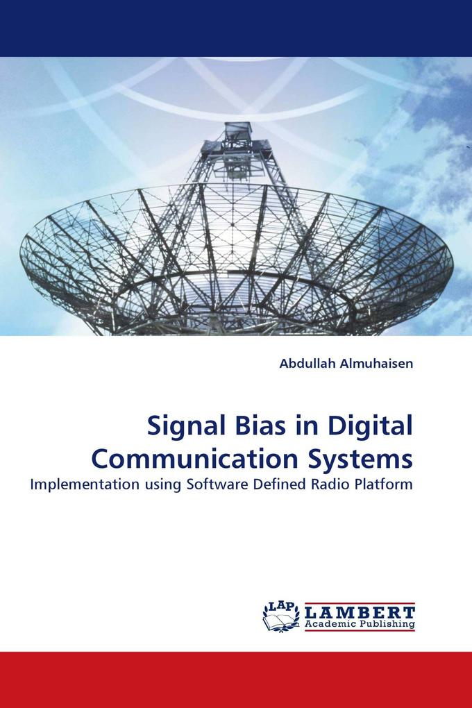 Signal Bias in Digital Communication Systems