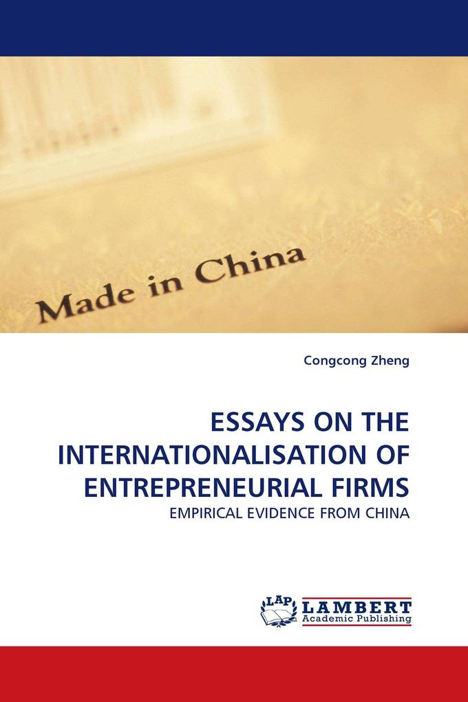 ESSAYS ON THE INTERNATIONALISATION OF ENTREPRENEURIAL FIRMS