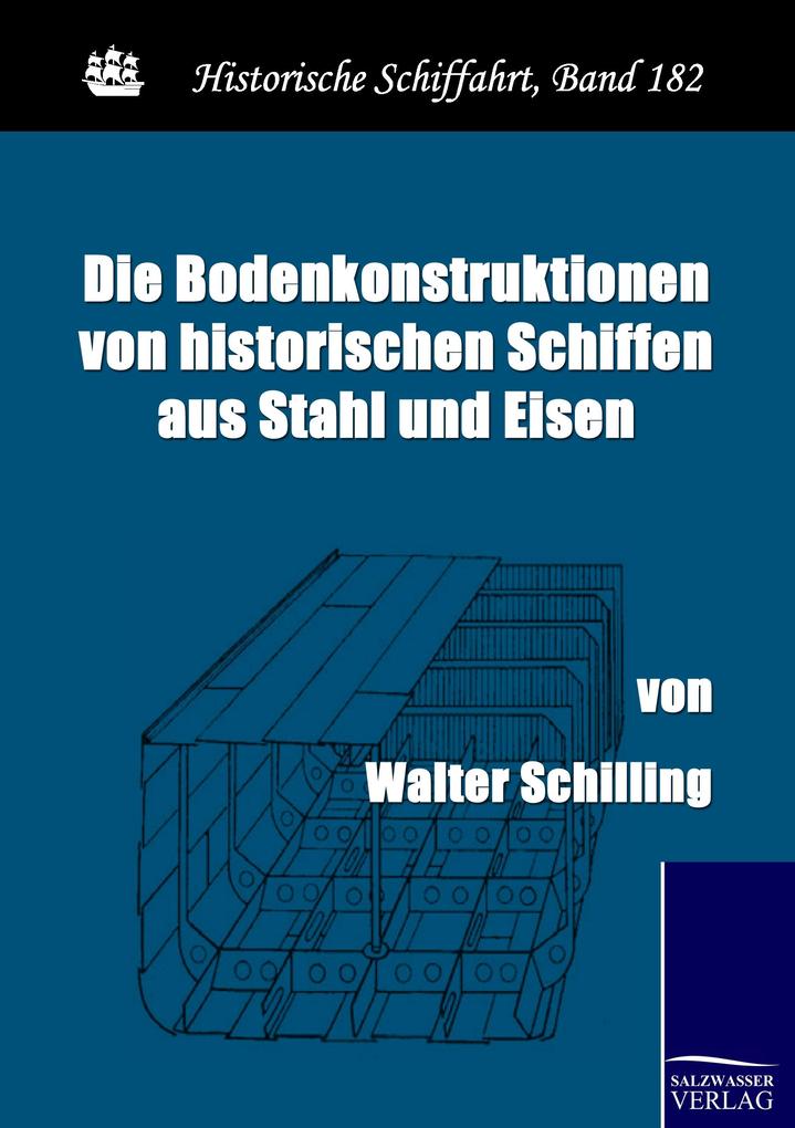 Die Bodenkonstruktionen von historischen Schiffen aus Stahl und Eisen