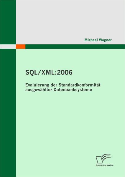 SQL/XML:2006 - Evaluierung der Standardkonformität ausgewählter Datenbanksysteme