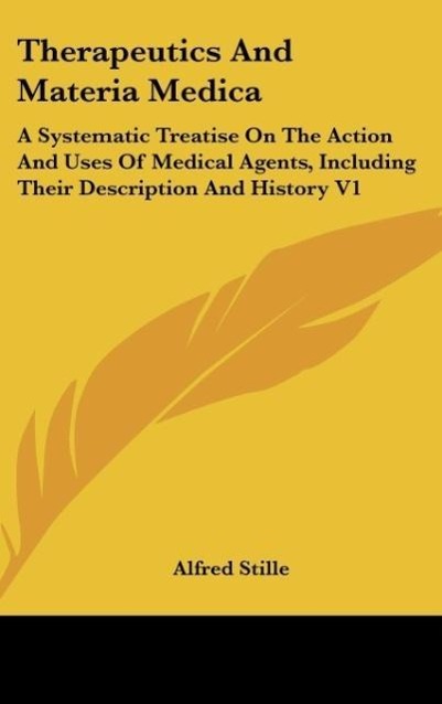 Therapeutics And Materia Medica als Buch von Alfred Stille - Alfred Stille