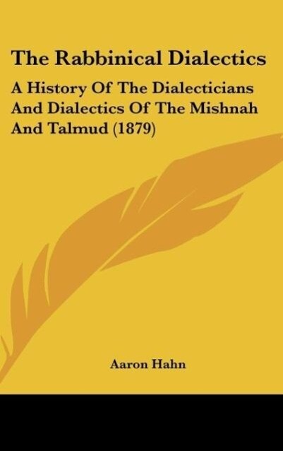 The Rabbinical Dialectics als Buch von Aaron Hahn - Aaron Hahn