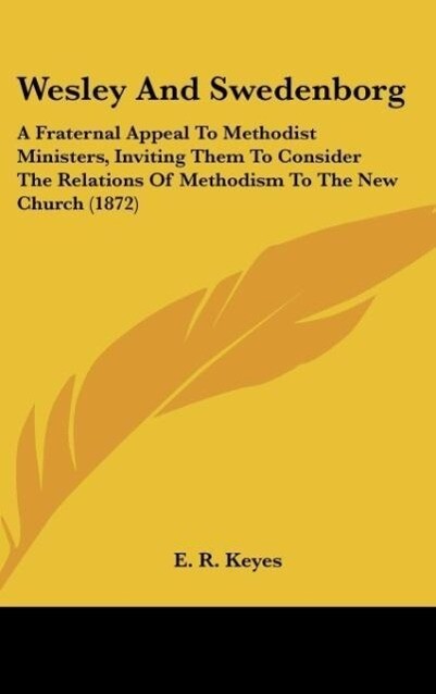 Wesley And Swedenborg als Buch von E. R. Keyes - E. R. Keyes