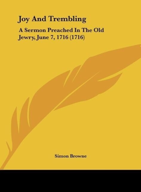 Joy And Trembling als Buch von Simon Browne - Simon Browne