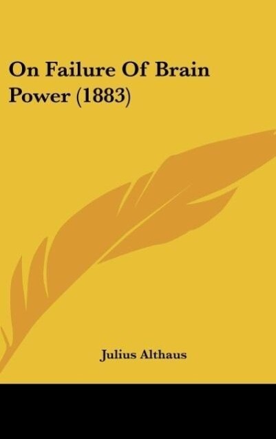 On Failure Of Brain Power (1883) - Julius Althaus