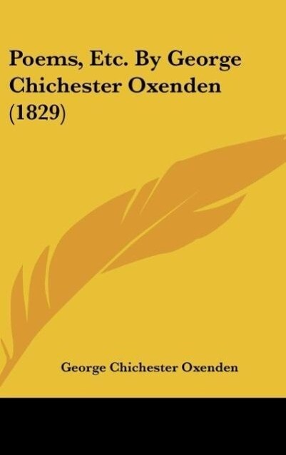 Poems Etc. By George Chichester Oxenden (1829)