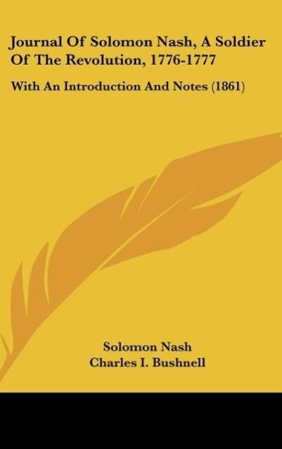 Journal Of Solomon Nash A Soldier Of The Revolution 1776-1777