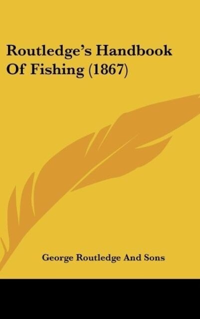 Routledge‘s Handbook Of Fishing (1867)