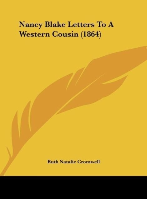 Nancy Blake Letters To A Western Cousin (1864)