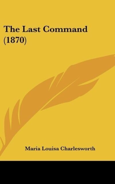 The Last Command (1870) - Maria Louisa Charlesworth