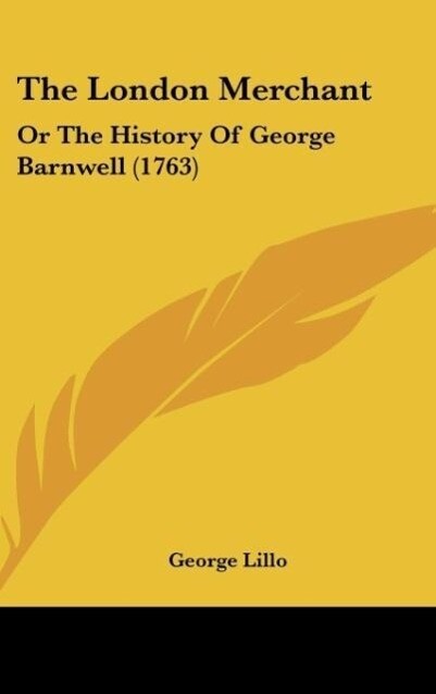 The London Merchant als Buch von George Lillo - George Lillo