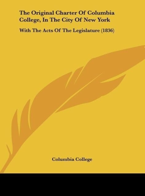The Original Charter Of Columbia College In The City Of New York