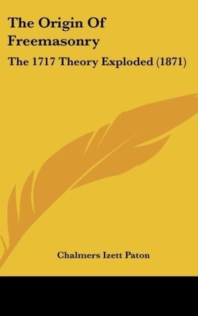 The Origin Of Freemasonry als Buch von Chalmers Izett Paton - Chalmers Izett Paton
