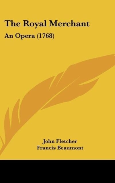 The Royal Merchant als Buch von John Fletcher, Francis Beaumont - John Fletcher, Francis Beaumont