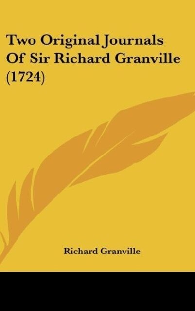 Two Original Journals Of Sir Richard Granville (1724)