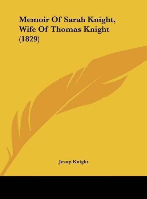 Memoir Of Sarah Knight Wife Of Thomas Knight (1829)