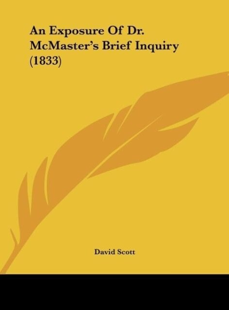 An Exposure Of Dr. McMaster‘s Brief Inquiry (1833)