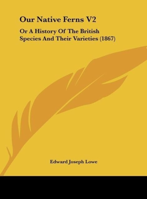 Our Native Ferns V2 - Edward Joseph Lowe