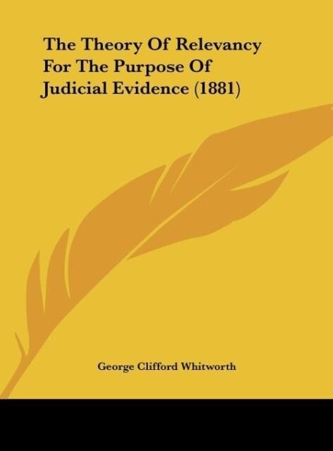 The Theory Of Relevancy For The Purpose Of Judicial Evidence (1881)